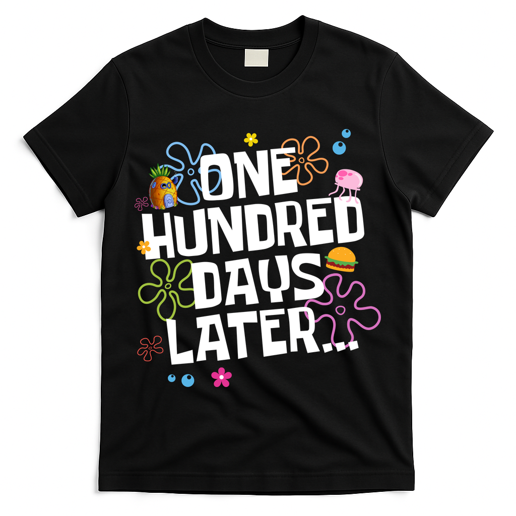 One Hundred Days Later 100 Days Of School T-Shirt