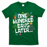 One Hundred Days Later 100 Days Of School T-Shirt