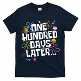 One Hundred Days Later 100 Days Of School T-Shirt
