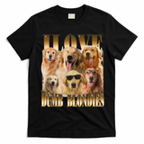 Outfit I Love Dumb Blondes Funny Meme Dog Lover T-Shirt - Black