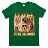 Outfit I Love Dumb Blondes Funny Meme Dog Lover T-Shirt - Irish Green