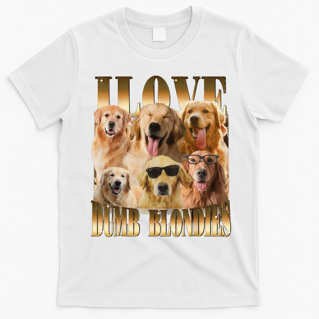 Outfit I Love Dumb Blondes Funny Meme Dog Lover T-Shirt - White