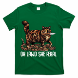 Oh Lawd She Feral Tortoiseshell Cat T-Shirt - Green
