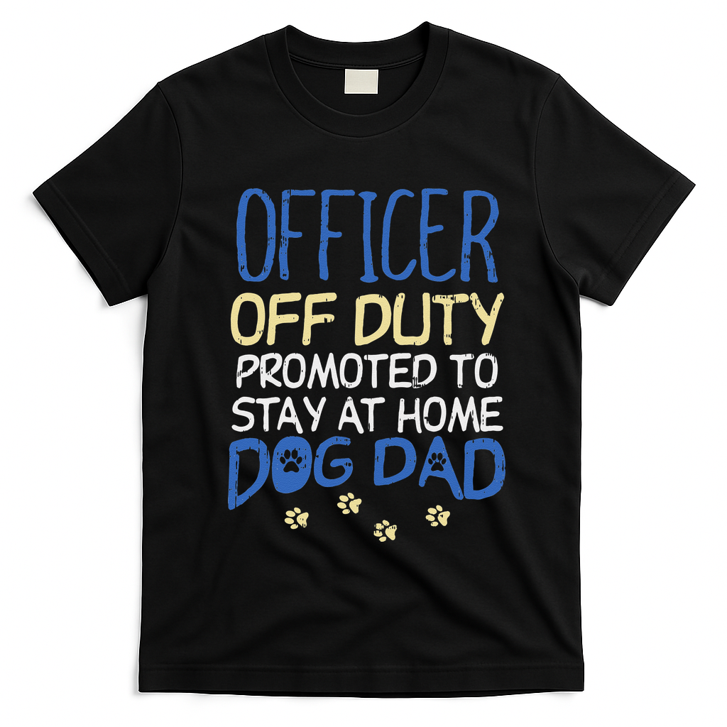 Officer Off Duty Dog Dad Funny Cop Police Retirement Gift T-Shirt - Black