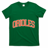 Orioles Retro Name Sports Gift T-Shirt - Green