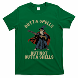 Outta Spells But Not Outta Shells Wizard Fantasy Meme T-Shirt