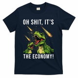 Oh Shit Its The Economy T-Rex T-Shirt