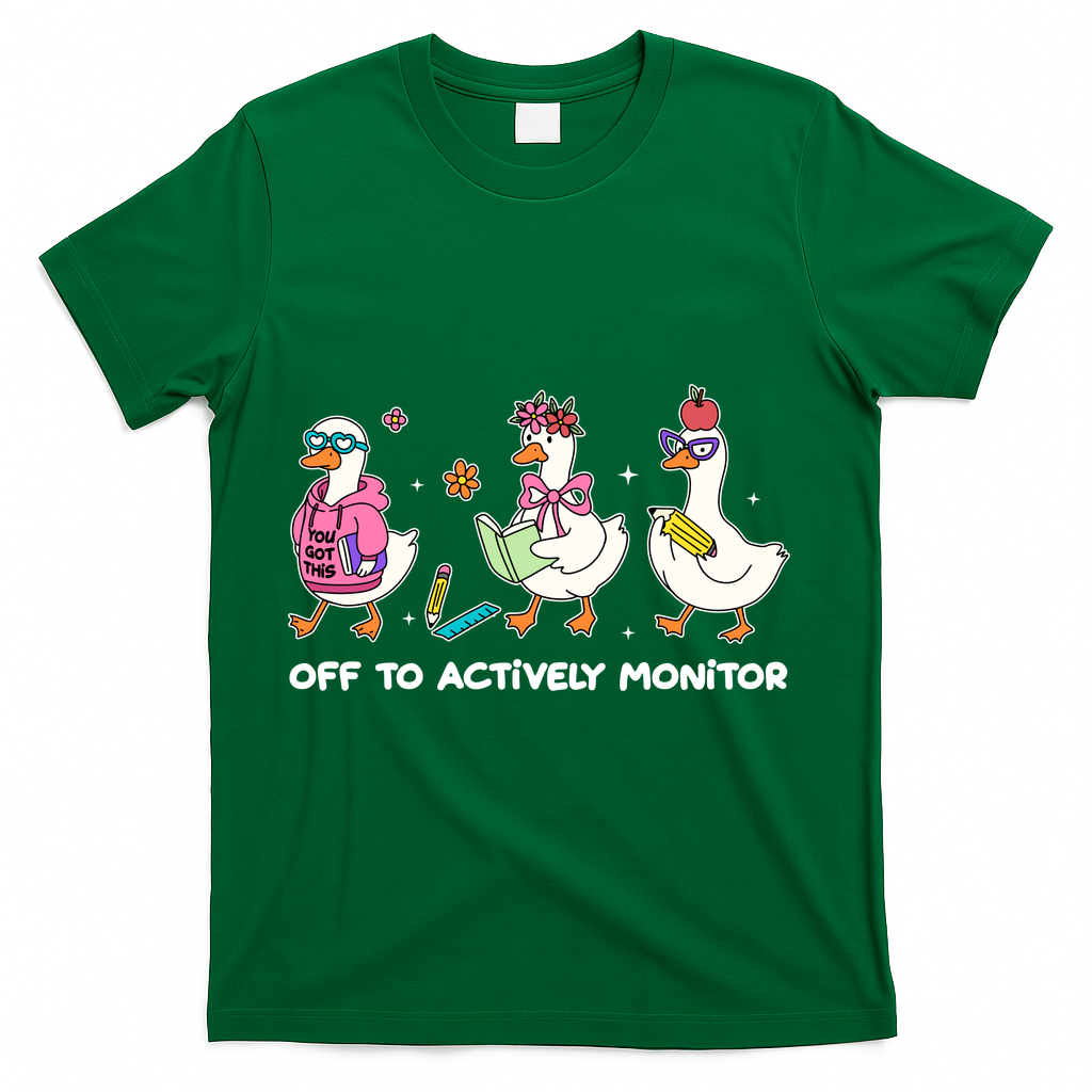 Off To Actively Monitor Silly Goose School T-Shirt - Green
