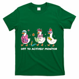 Off To Actively Monitor Silly Goose School T-Shirt - Green