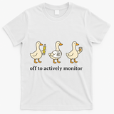 Off To Actively Monitor Teacher Testing Test Day Goose T-Shirt - White