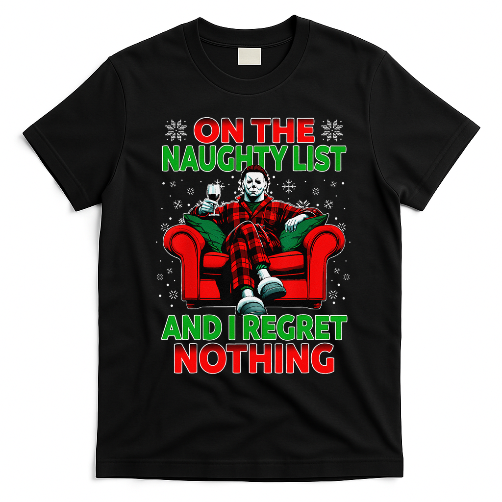 On The Naughty List And I Regret Nothing Horror Christmas T-Shirt - Black