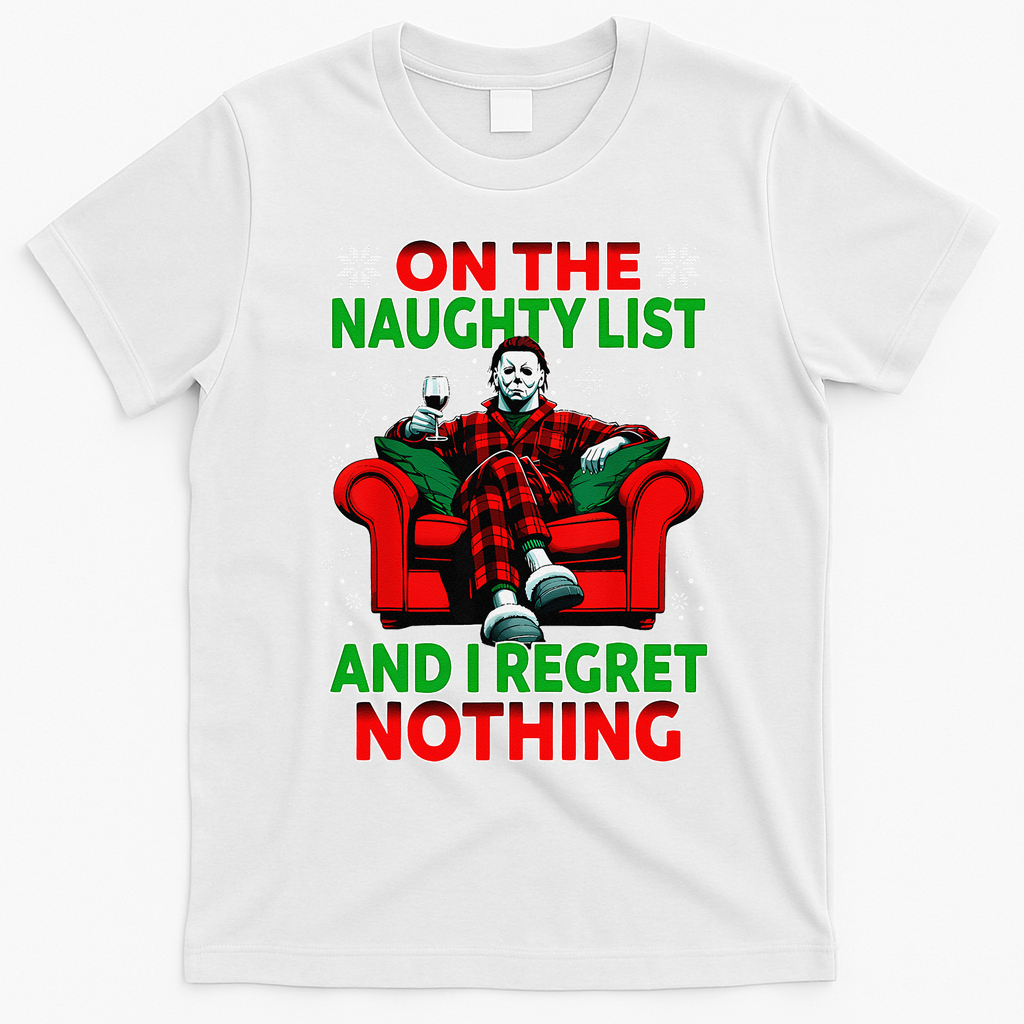On The Naughty List And I Regret Nothing Horror Christmas T-Shirt - White