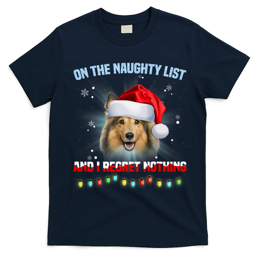 On The Naughty List And I Regret Nothing Sheltie Christmas T-Shirt - Navy Blue