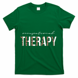 Occupational Therapist Ot Occupational Therapy Great Gift T-Shirt - Green