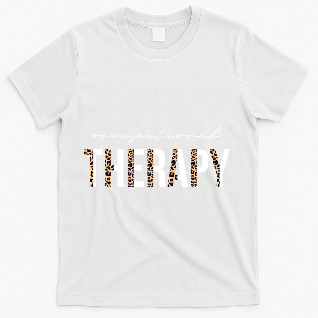 Occupational Therapist Ot Occupational Therapy Great Gift T-Shirt - White