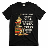 Once Upon A Time A Girl Really Loved Books And Cats T-Shirt