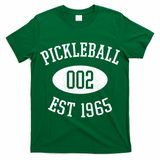 Pickleball 002 Est 1965 T-Shirt