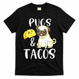 Pugs And Tacos Funny Pug And Tacos Gift Funny Dog Lover T-Shirt - Black