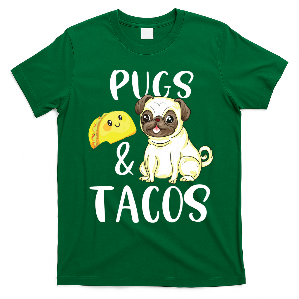 Pugs And Tacos Funny Pug And Tacos Gift Funny Dog Lover T-Shirt - Irish Green