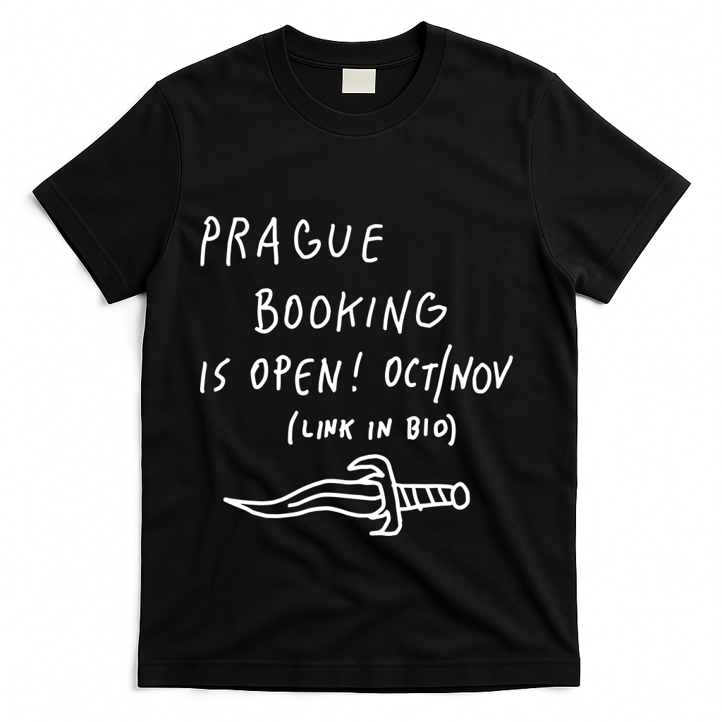 Prague Booking Is Open Oct Nov Link In Bio T-Shirt - Black