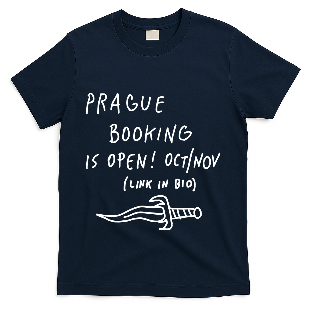 Prague Booking Is Open Oct Nov Link In Bio T-Shirt - Navy