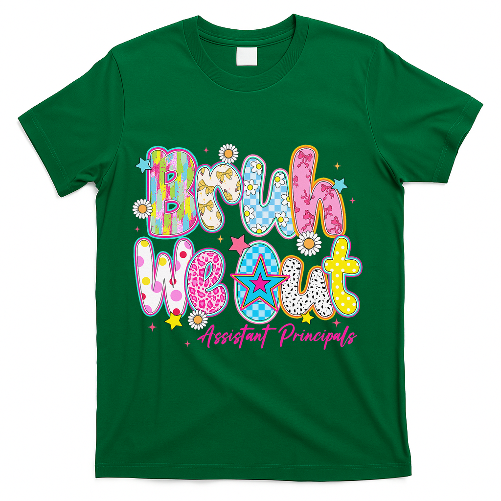 Preppy Bruh We Out Assistant Principals Last Day Of School T-Shirt - Green