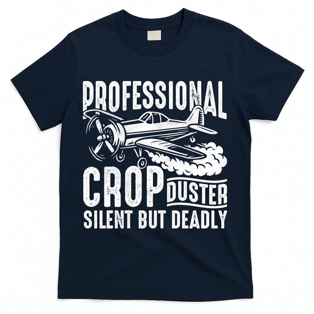 Professional Crop Duster Funny Silent But Deadly T-Shirt - Navy