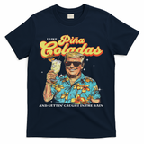 Pina Coladas Donald Trump Summer Vacation Hawaii Beach Funny T-Shirt - Navy