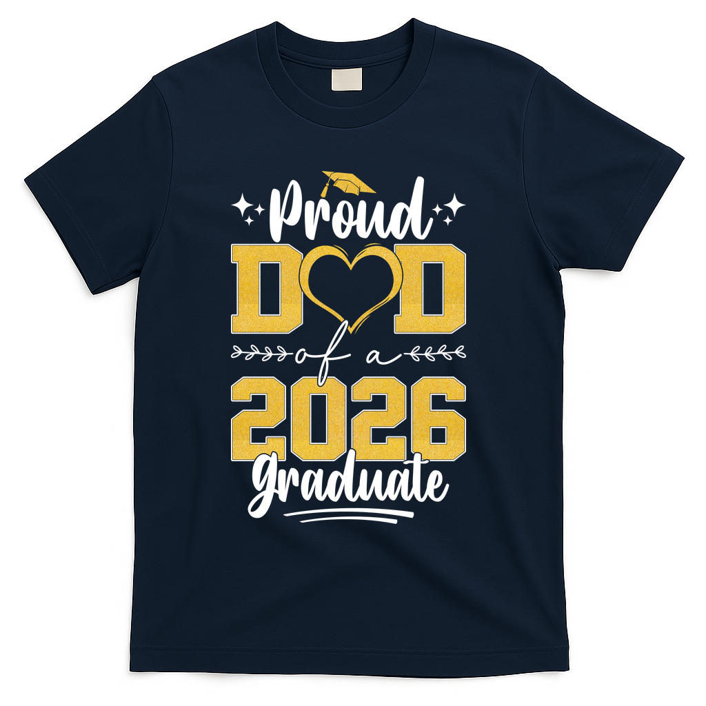 Proud Dad Of A 2026 Graduate Senior Grad T-Shirt - Navy