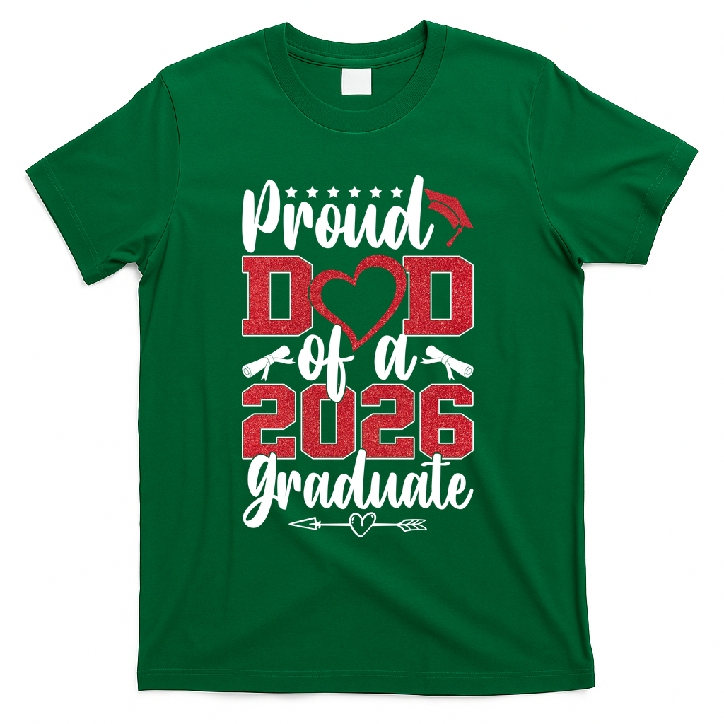 Proud Dad Of A Graduate Senior Class Of 2026  T-Shirt - Green