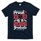 Proud Dad Of A Graduate Senior Class Of 2026  T-Shirt - Navy