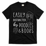 Poodle Easily Distracted Poodles & Books Poodle T-Shirt - Black