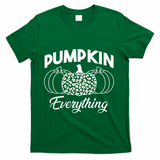 Pumpkin Everything Halloween Lover T-Shirt - Green