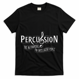 Percussion Funny Drummer Gifts Drummers T-Shirt