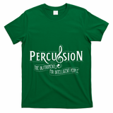 Percussion Funny Drummer Gifts Drummers T-Shirt