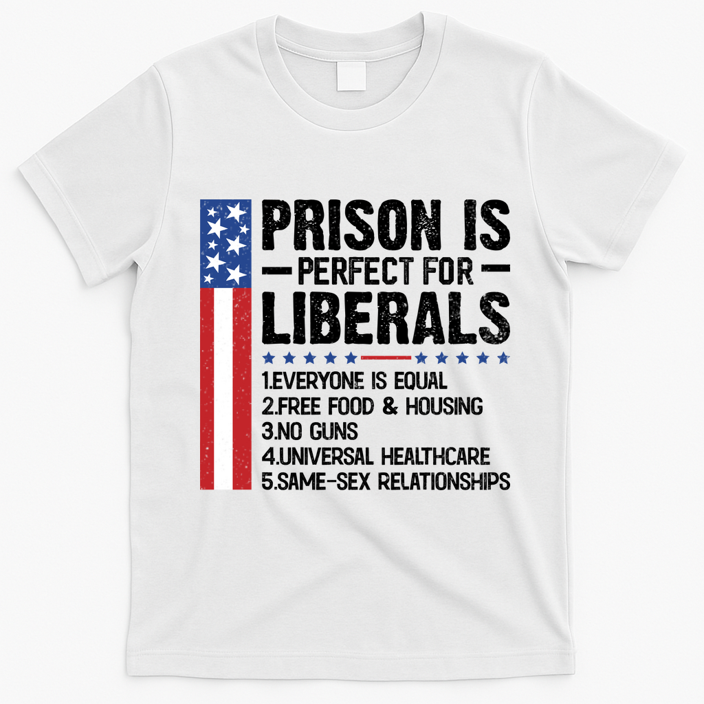 Prison For Liberals T-Shirt - White