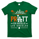 Pratt For Mayor Of Los Angeles City Skyline T-Shirt - Green