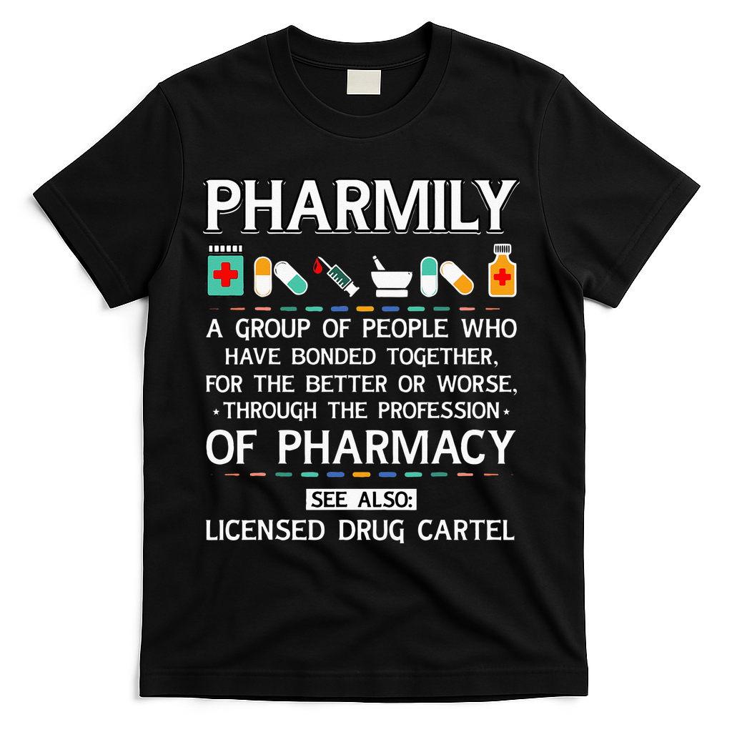 Pharmily Funny Pharmacy Technician Pharmacist T-Shirt - Black