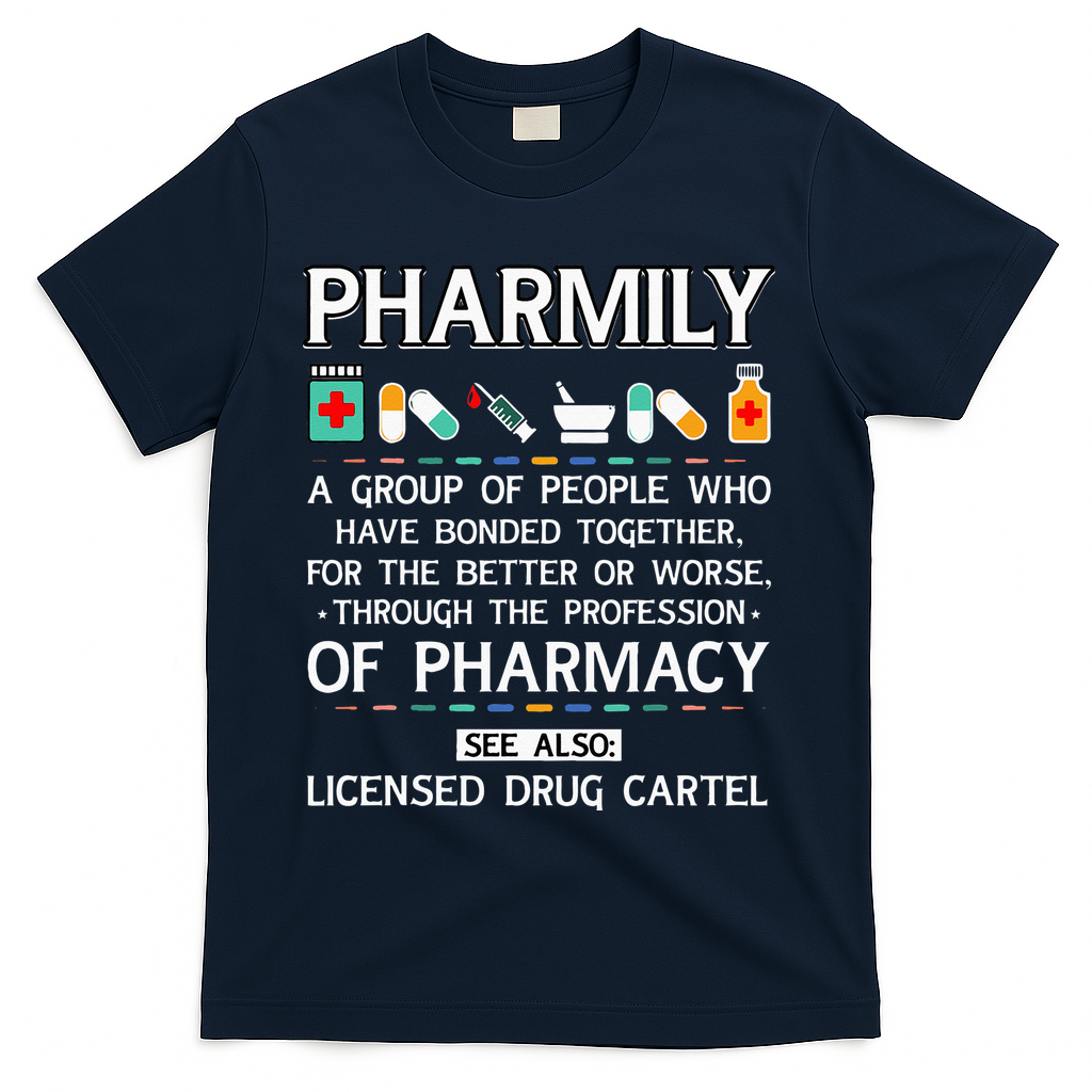 Pharmily Funny Pharmacy Technician Pharmacist T-Shirt - Navy