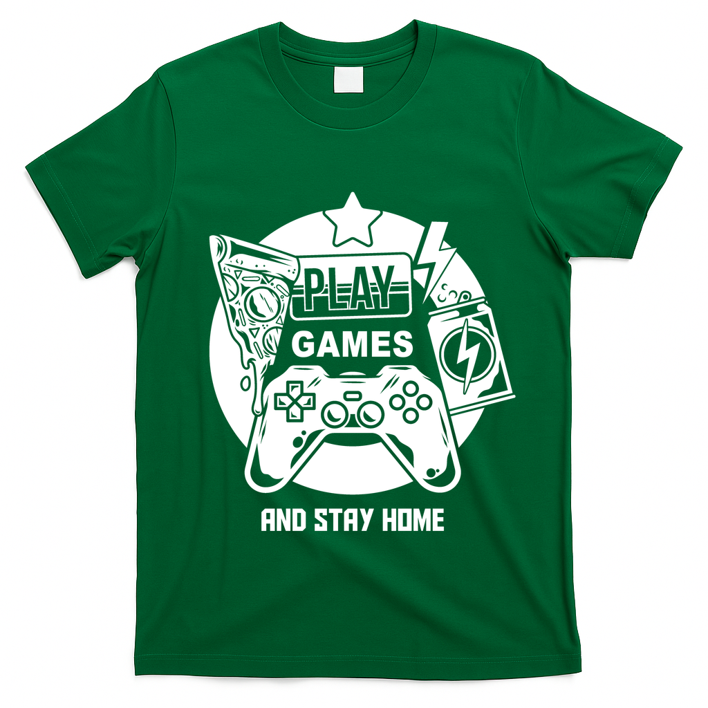 Play Games And Stay Home T-Shirt