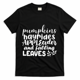 Pumpkins Hayrides Apple Cider And Falling Leaves T-Shirt - Black