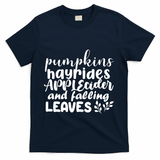 Pumpkins Hayrides Apple Cider And Falling Leaves T-Shirt - Navy