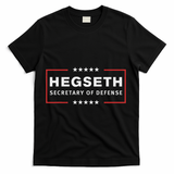 Pete Hegseth Secretary Of Defense Trump Pick Maga T-Shirt - Black