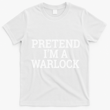 Pretend IM A Warlock Lazy Halloween Easy Costume T-Shirt - White