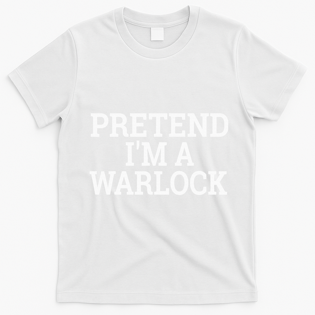 Pretend IM A Warlock Lazy Halloween Easy Costume T-Shirt - White