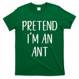 Pretend IM An Ant Costume Halloween Simple Funny T-Shirt - Irish Green