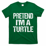 Pretend Im A Turtle Easy Halloween Costume T-Shirt - Irish Green