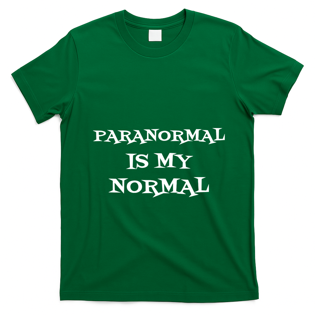 Paranormal Is My Normal Ghost Hunting T-Shirt - Irish Green
