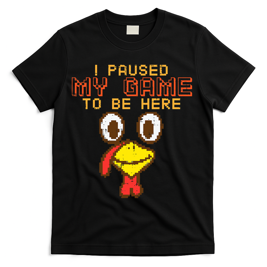 Paused My Game To Be Here Turkey Gamer Thanksgiving T-Shirt - Black