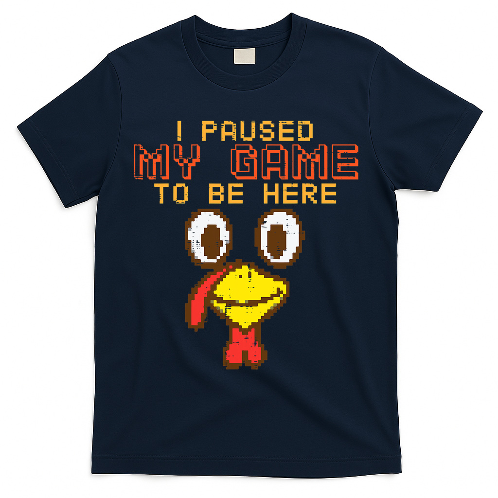 Paused My Game To Be Here Turkey Gamer Thanksgiving T-Shirt - Navy